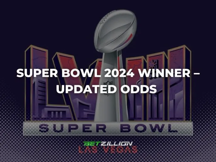 NFL Super Bowl 2024 Winner – Updated Odds