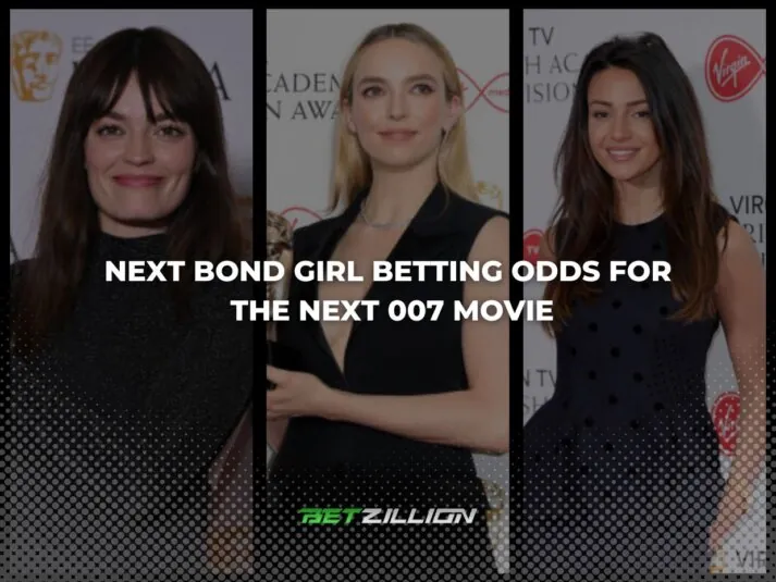 Betting Odds for the Next Bond Girl Actress
