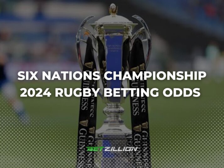 Betting Odds for the 2024 Rugby Six Nations Championship