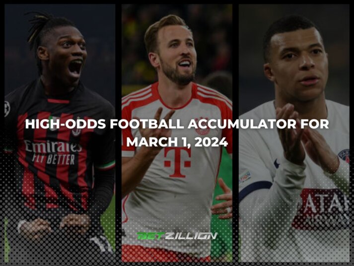 Best High-Odds Tips for the March 1, 2024 Football Matches