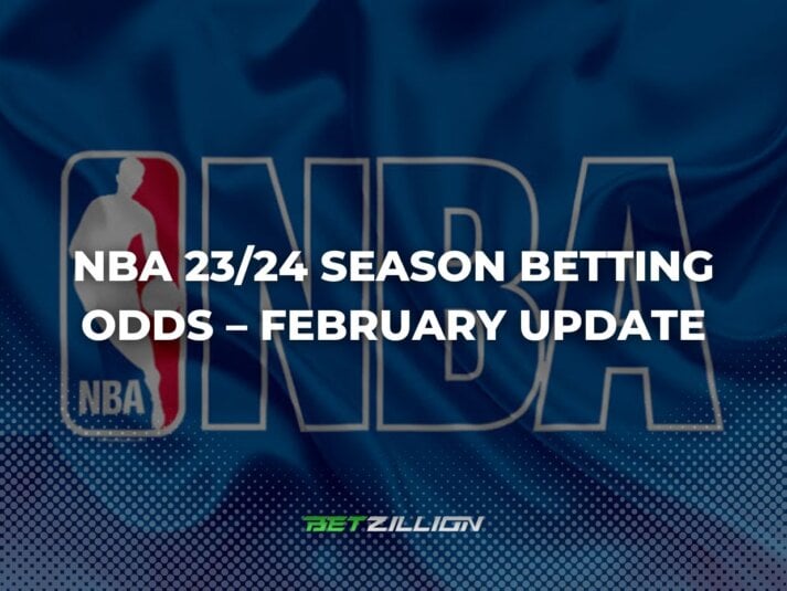 NBA 2023/24 Season Winner Odds – February Update