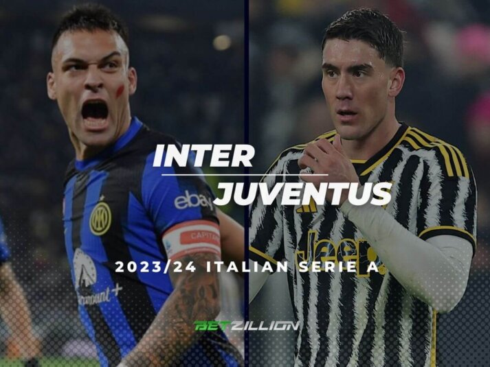 2023/24 Serie A, Inter vs Juventus Betting Tips & Predictions