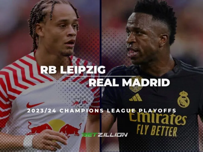 UCL Playoffs 23/24, Leipzig vs Real Madrid Betting Tips & Predictions