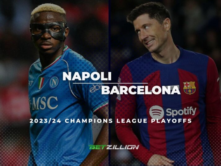 UCL Playoffs 23/24, Napoli vs Barcelona Betting Tips & Predictions