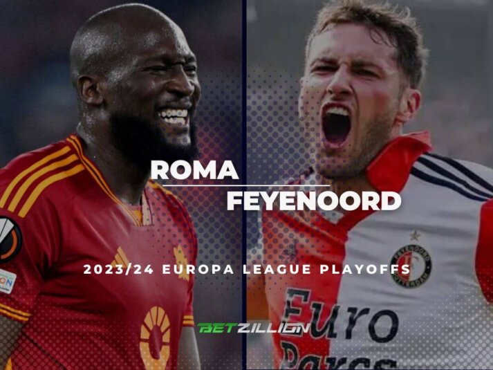 2023/24 Europa League Playoffs, Roma vs Feyenoord Betting Tips & Predictions