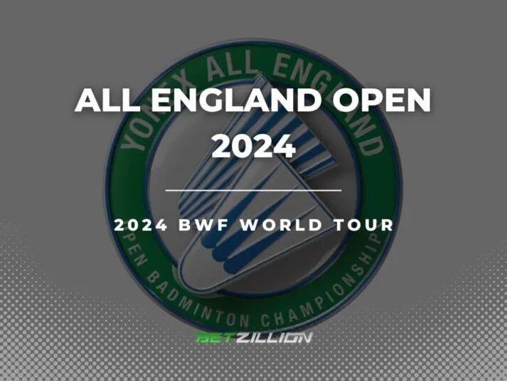 BWF 2024 All England Open Badminton Betting Tips & Predictions