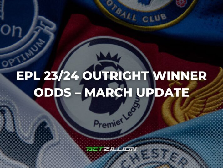 Premier League 2023/24 Season Outright Winner Odds – March Update