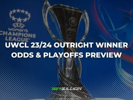 Womens Champions League 23 24 Outright Winner Odds Playoffs Preview