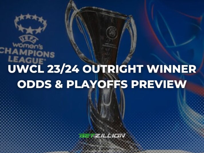 Women's Champions League 23/24 Outright Winner Odds & Playoffs Preview