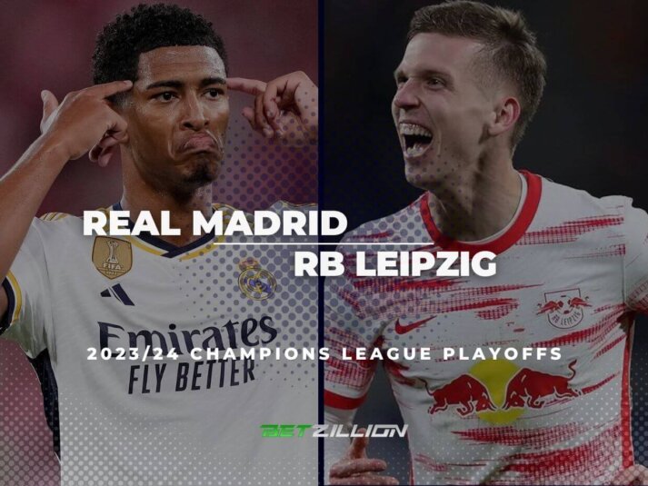 2023/24 Champions League Playoffs, Real Madrid vs Leipzig Betting Tips & Predictions