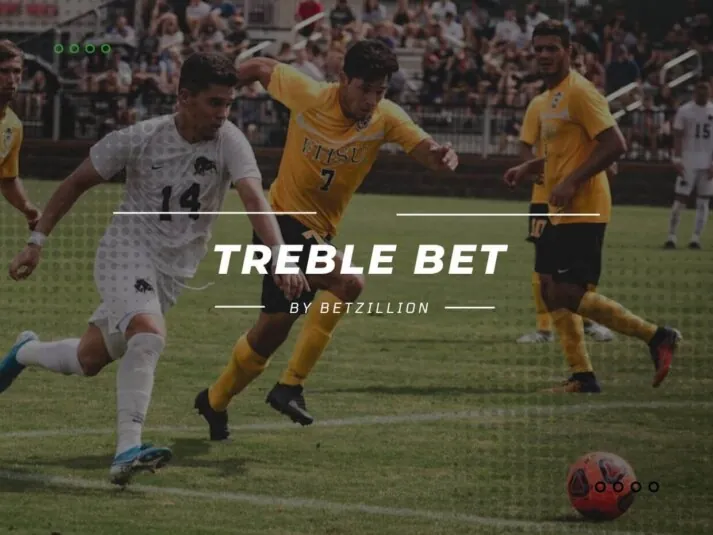 What is a Treble Bet?