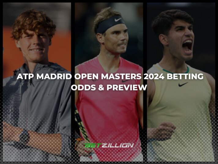 ATP Madrid Open Masters 2024 Winner Odds & Tournament Preview