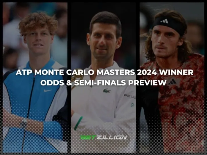 ATP Monte Carlo Masters 2024 Updated Winner Odds & Semi-finals Preview