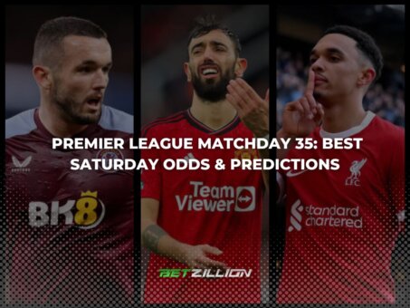 Best 23 24 EPL Betting Tips Odds For Saturday Matches In Gameweek