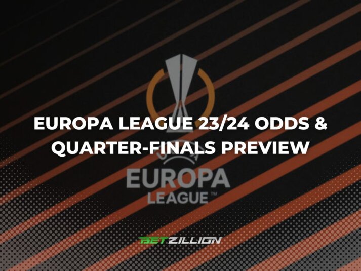 Europa League 23/24 Season Winner Odds & Quarter-finals Preview