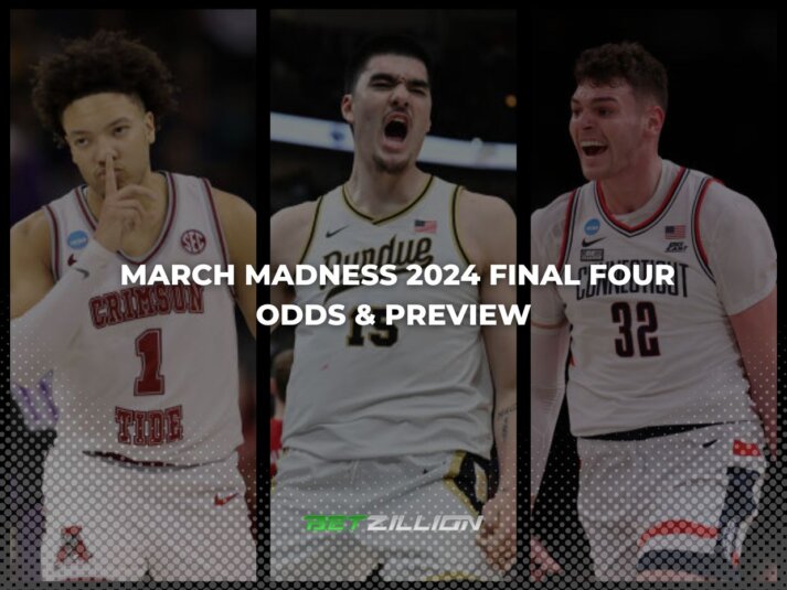 NCAA March Madness 2024 Winner Odds Update & Final Four Preview