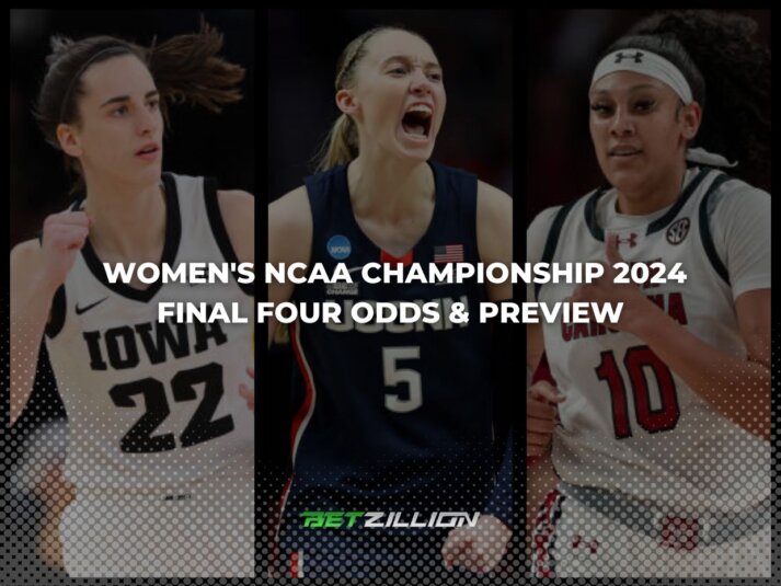 Women's NCAA Tournament 2024 Winner Odds & Final Four Preview