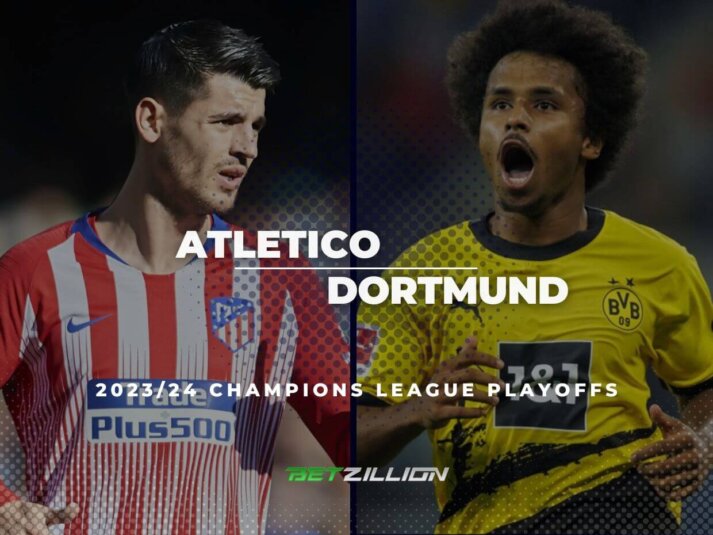 2023/24 UCL Playoffs, Atletico vs Dortmund Predictions & Tips