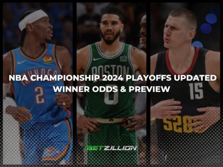 NBA Championship 2024 Playoffs Outright Winner Odds Update